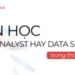 Nên học Data Analyst hay Data Science? Chọn đúng hướng cho người mới