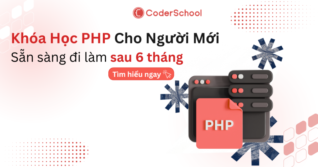 [Mới nhất] Khóa Học php cho người mới, sẵn sàng đi làm sau 6 tháng